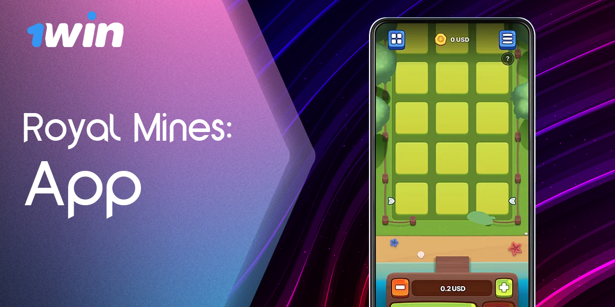 1win mobile app for playing Royal Mines on Android and iOS