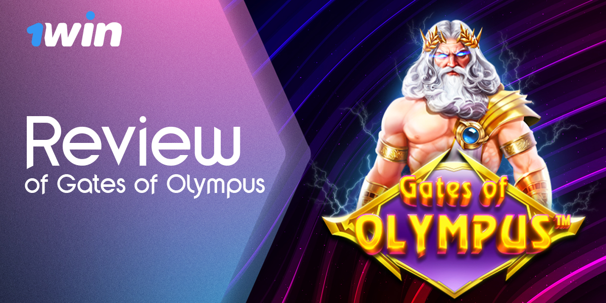 Gates of Olympus game review presented for 1win users 