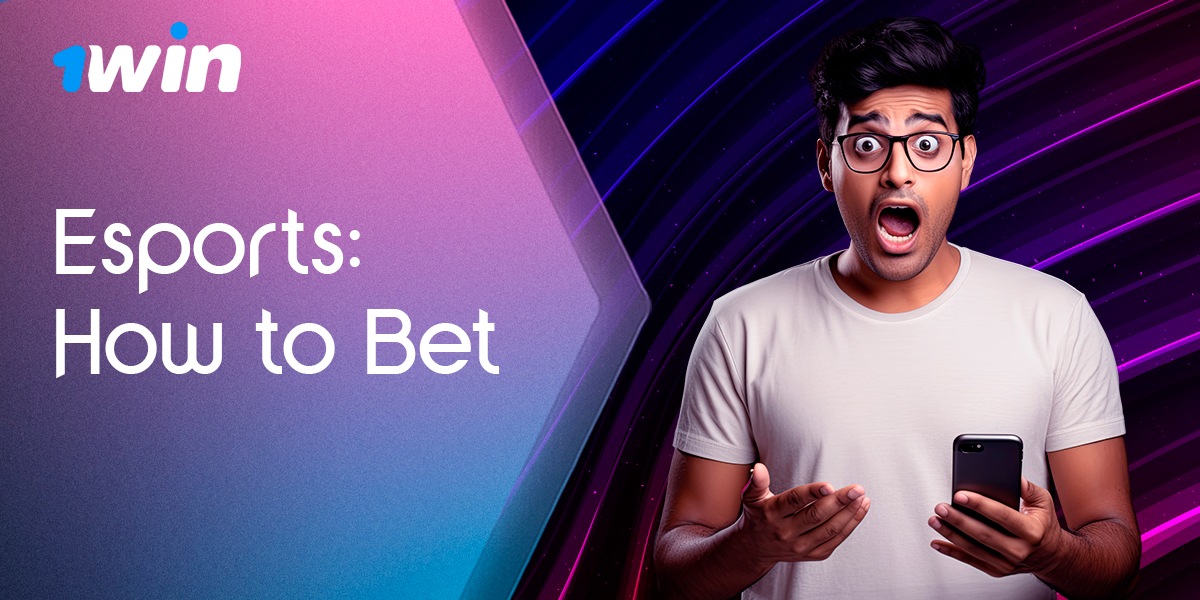 How to bet on cyber sports on the 1Win platform for players from India