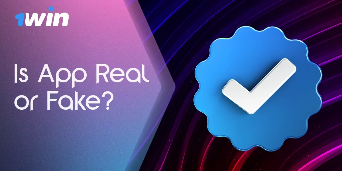 How to verify that the 1Win app is official and trustworthy