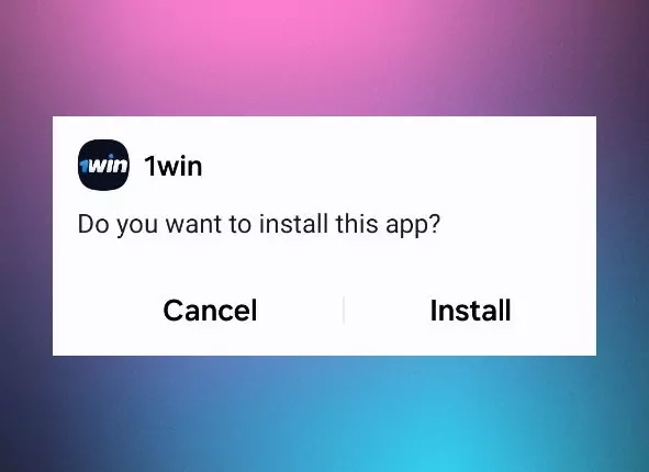 Install the 1Win app